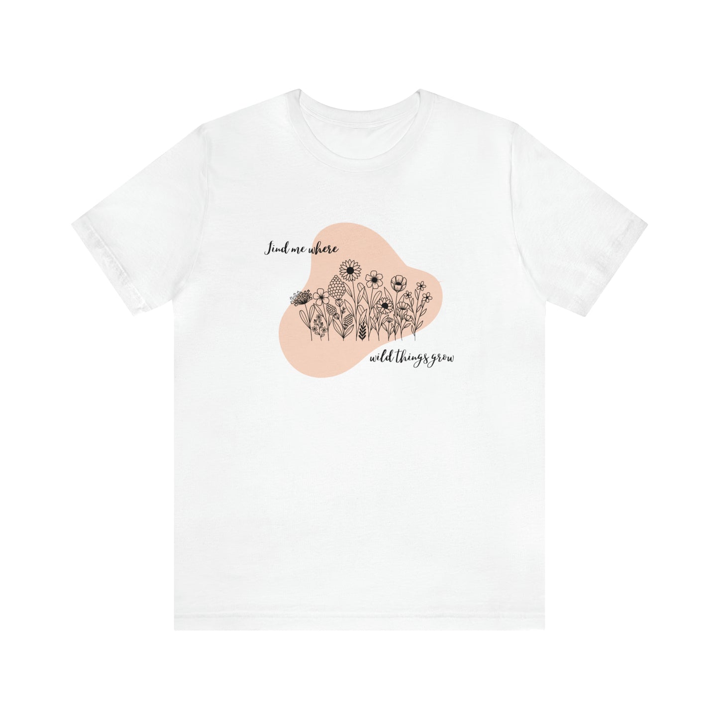 Find Me Where Wild Things Grow Graphic Tee