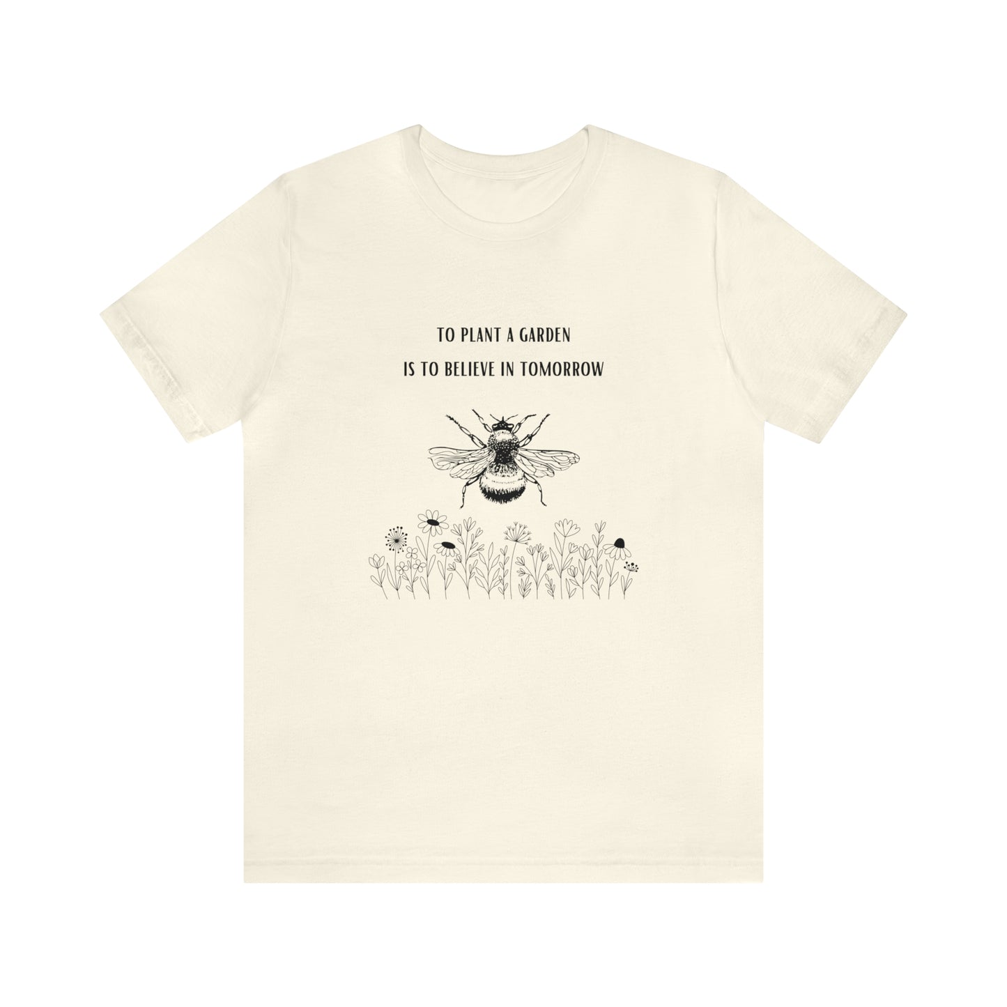 To Plant a Garden Graphic Tee