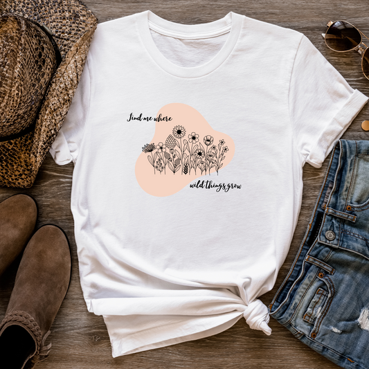 Find Me Where Wild Things Grow Graphic Tee